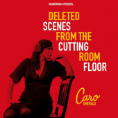 Album art Deleted Scenes from the Cutting Room Floor by Caro Emerald