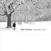 Album cover Argue With A Tree by Blue October Album art Argue With A Tree