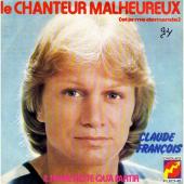 Album cover Le Chanteur Malheureux by Claude François Album art Le Chanteur Malheureux