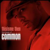 Album art This Is Me Then: Best Of Common by Common