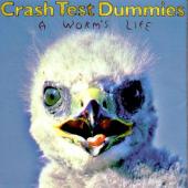 Album art A Worm's Life by Crash Test Dummies
