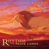 Album cover The Lion King - Rhythm Of The Pridelands by Disney Album art The Lion King - Rhythm Of The Pridelands