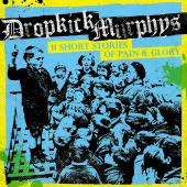 Album art 11 Short Stories Of Pain & Glory by Dropkick Murphys