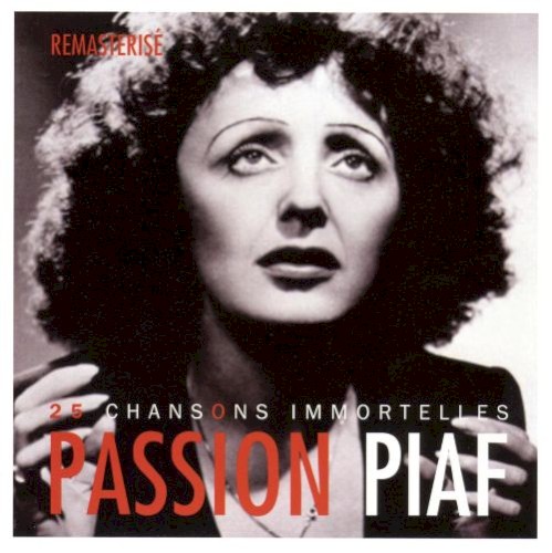 Passion Piaf: 25 Chansons Immortelles