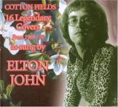 Album art Cotton Fields (The Legendary Covers Album) by Elton John