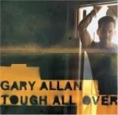 Album cover Tough All Over by Gary Allan Album art Tough All Over