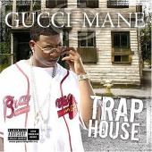 Album cover Trap House by Gucci Mane Album art Trap House