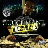 Album cover Trap-A-Thon by Gucci Mane Album art Trap-A-Thon