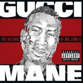 Album cover The Return Of Mr. Zone 6 by Gucci Mane Album art The Return Of Mr. Zone 6