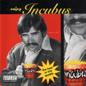 Album cover Enjoy Incubus by Incubus Album art Enjoy Incubus