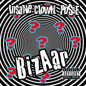 Album cover Bizaar by Insane Clown Posse Album art Bizaar