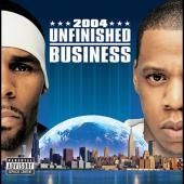 Album cover Unfinished Business (with Jay-Z) by Jay-Z Album art Unfinished Business (with Jay-Z)