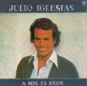 Album cover A mis 33 años by Julio Iglesias Album art A mis 33 años