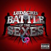 Album cover Battle of the Sexes by Ludacris Album art Battle of the Sexes