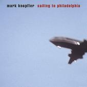 Album cover Sailing To Philadelphia by Mark Knopfler Album art Sailing To Philadelphia
