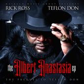 Album art Albert Anastasia Ep: Prequel To Teflon Don by Rick Ross