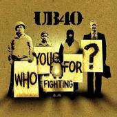 Album art Who You Fighting For? by UB40