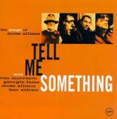 Album art Tell Me Something: The Songs Of Mose Allison